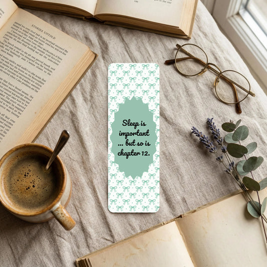 Sleep Is Important But So Is Chapter 12 Bookmark , Mint Green Coquette Bow Laminated Bookmark ,Funny Bookish Gift for Readers